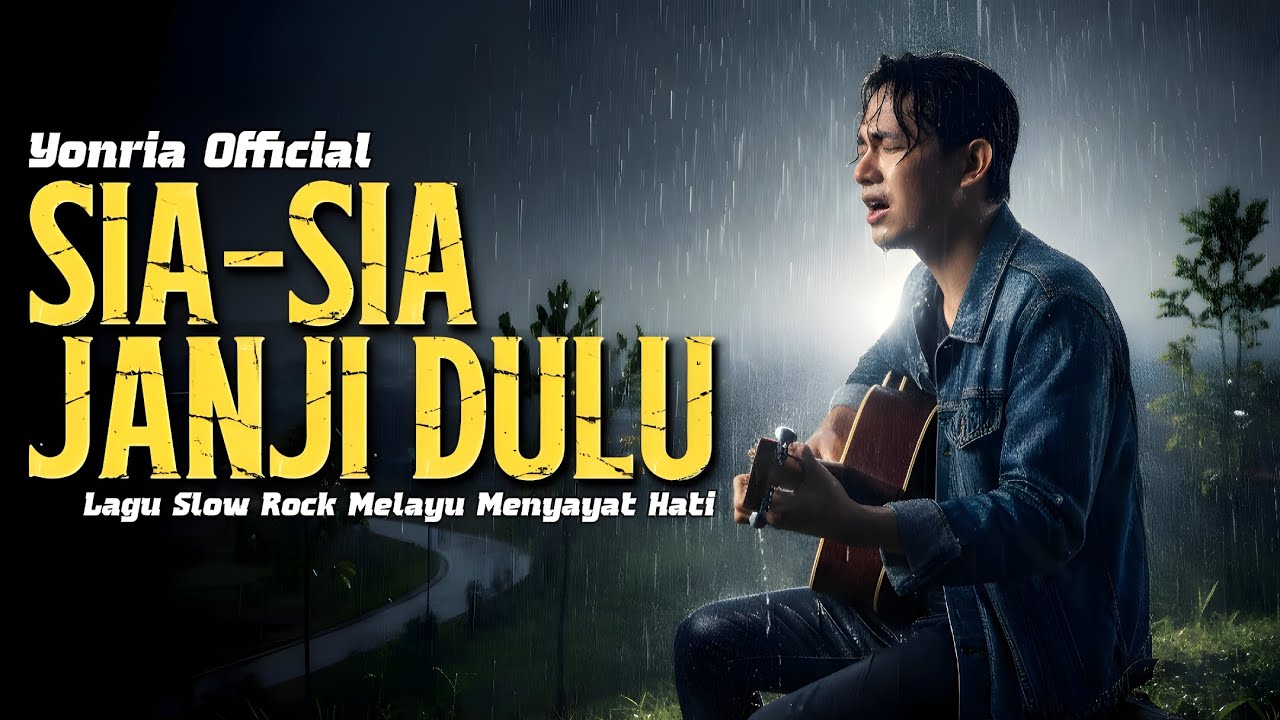 SIA SIA JANJI DULU – Lagu Paling Galau Ditinggal Tanpa Alasan | Yonria Official
