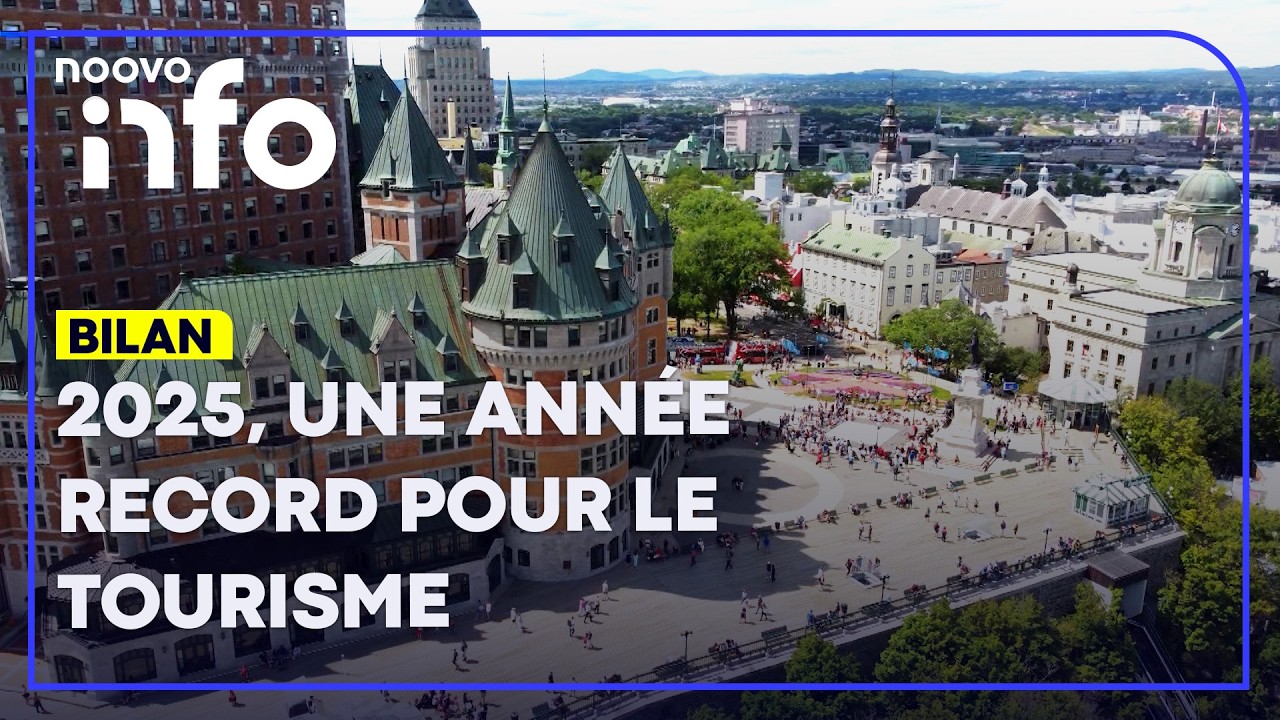 2025 a été une année record pour le tourisme au Québec - YouTube