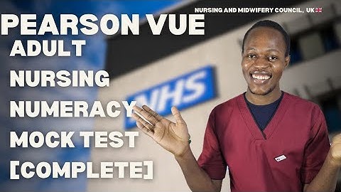 NMC PEARSON VUE CBT Numeracy Test for Adult Nursing