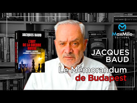 Jacques Baud - Ukraine : Le mémorandum de Budapest