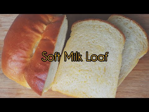 No Knead Super Soft Milk Loaf Bread (柔软牛奶吐司