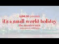"it's a small world" Holiday: The Master Mix (Premiere Edition)