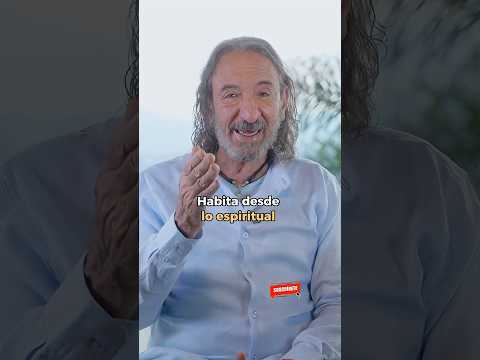 Habita desde lo espiritual