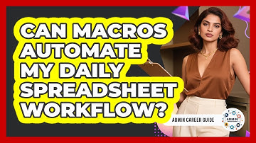 Can Macros Automate My Daily Spreadsheet Workflow?
