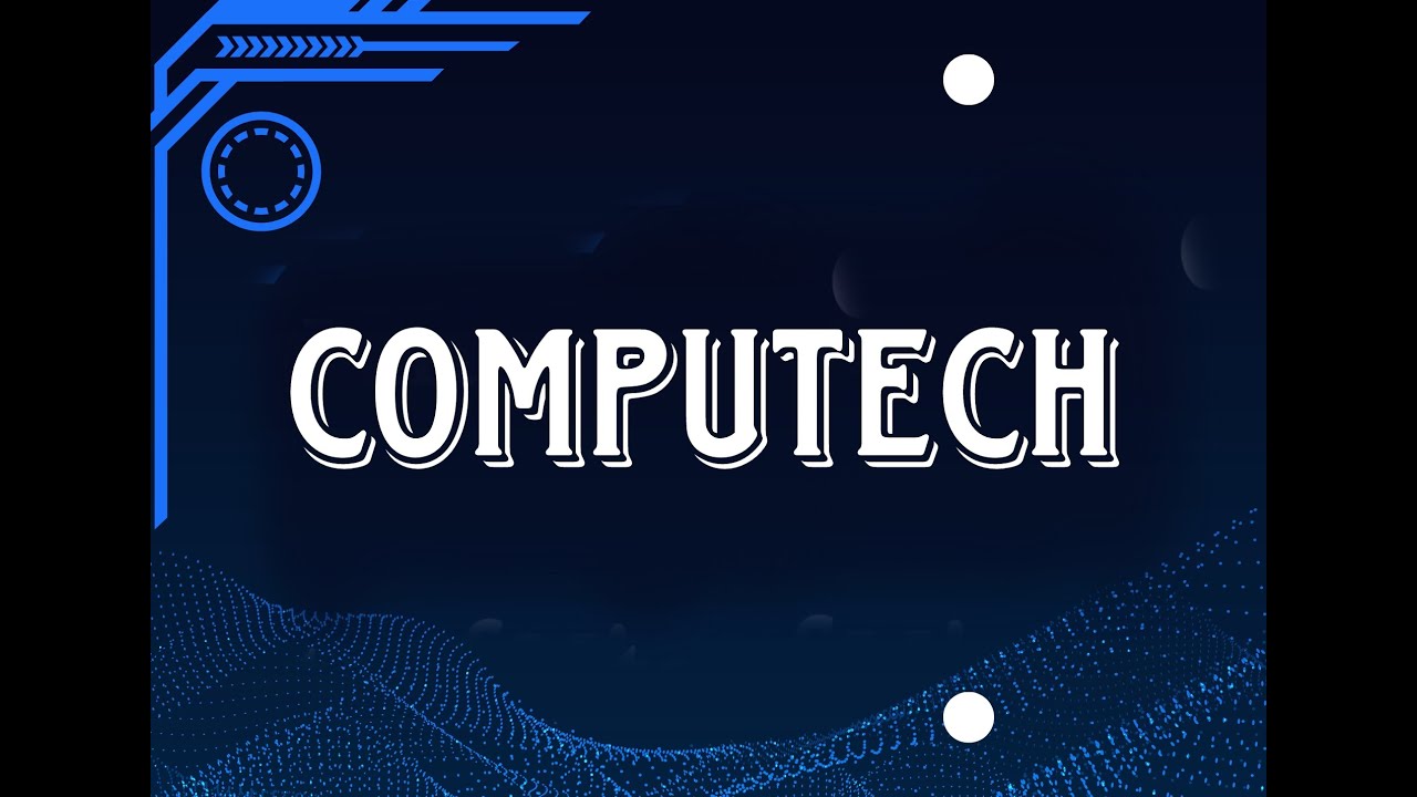 (GROUP2 FINAL VIDEO) COMPUTECH - YouTube