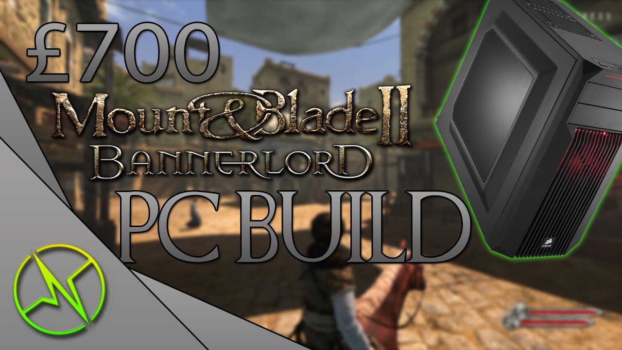 Ultimate 700 Bannerlord Pc Build Can It Run Bannerlord Youtube