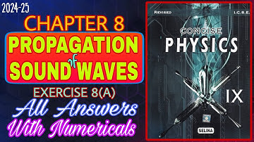 Propagation of Sound Waves | Class 9 Physics Chapter 8| Exercise 8 A | All Answers
