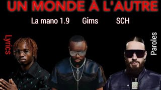 Gims, la mano 1.9, SCH - Un monde à l'autre - (Paroles/Lyrics)