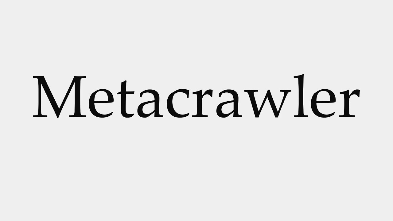 How to Pronounce Metacrawler - YouTube