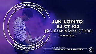 Jun Lopito | RJ CT102 | RJ Guitar Night 1998