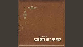 Video thumbnail of "Squirrel Nut Zippers - Baby Wants A Diamond Ring"