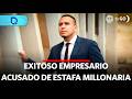 Exitoso empresario acusado de estafa millonaria | Domingo al Día | Perú
