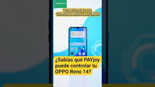 ¿Sabías que PayJoy puede controlar tu Oppo Reno 14F? 😱 ¿Así puedes quitarlo? 🔓 #payjoy #smartphone