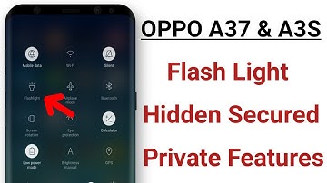 Flash Light Hidden Secured Private Features For OPPO A37 & A3S