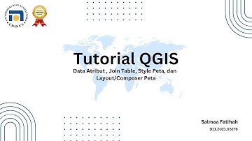 Tutorial Praktik Data Atribut, Join Table, Style Peta, dan Layout/Composer Peta pada Aplikasi QGIS