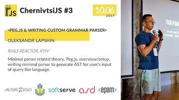 ChernivtsiJS #3: Oleksandr Lapshyn — Peg.js and writing custom grammar parser