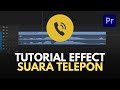 Cara Membuat Effect SUARA TELEPON di Adobe Premiere Pro
