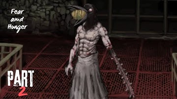 Fear & Hunger BLIND Playthrough Part 2 - Crow MAULER is scary!