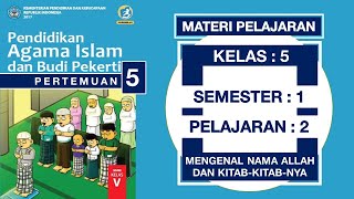 Materi pelajaran pendidikan agama islam pai untuk siswa kelas 5 sd
semester 1 2 mengenal nama allah dan kitab-kitab-nya kurikulum 2013.
dapat digun...