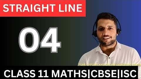 Straight line 04|Class 11 Maths|CBSE,ISC