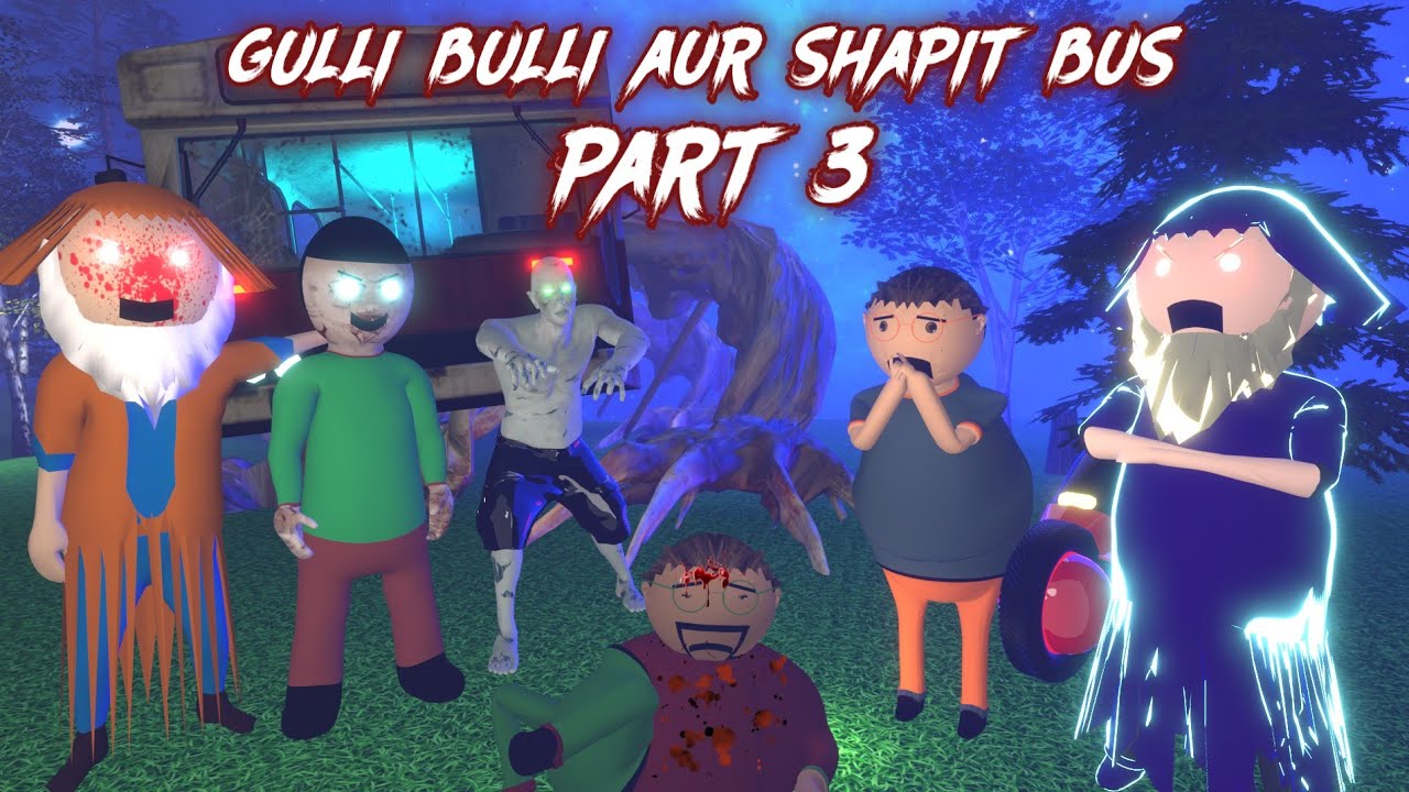 Gulli Bulli Aur Shapit Zombie Bus Part 3 || GULLI BULLI GAME || 3D ANIMATED STORY || MAKE JOKE KAMIL