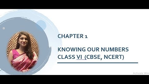 Chapter 1, Knowing Our Numbers, PART 2, Class 6, CBSE, NCERT
