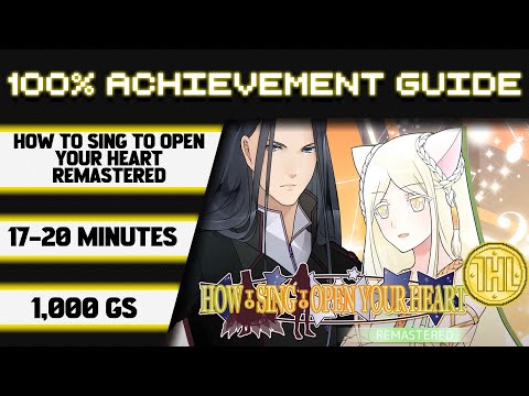 How to Sing to Open Your Heart Remastered 100% Achievement Walkthrough * 1000GS in 17-20 Minutes *
