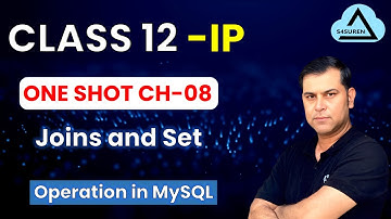 One Shot Video | Ch-8 MySQL Joins & Set Operations | Class 12 IP 2025-26 | Full Explanation