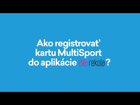 Ako registrovať kartu MultiSport do aplikácie REKOLA?