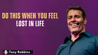 Do THIS When You Feel Lost In Life