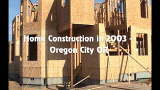 Home Construction in 2003 - Oregon City OR (Redland) Valery Shkurinsky