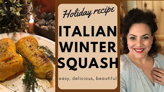 FALL AND WINTER ITALIAN DISH PERFECT FOR THE HOLIDAYS| ZUCCA ARROSTITA CON TIMO