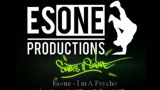 Esone - I`m A Psycho
http://www.facebook.com/pages/Esoneproduction/126973394993 Esone - I`m A Psycho