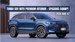 2026 BAIC X7 — Turbo SUV with Premium Interior + Spacious Cabin!