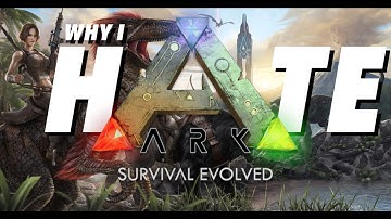 Why I Hate ARK: Survival Evolved | A Beginner