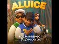 Rcd Mambengo Ft Wacool Dee - Aluice - Prod by Rcd