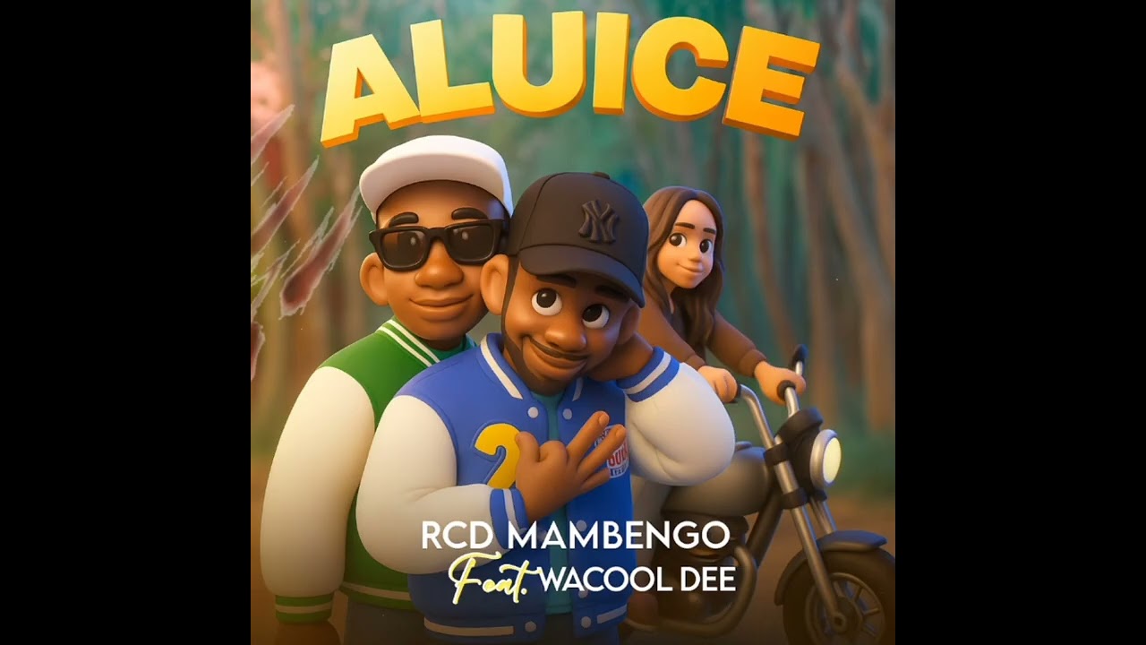 Rcd Mambengo Ft Wacool Dee - Aluice - Prod by Rcd