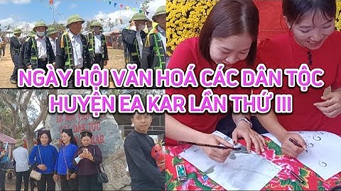 Ngày hội văn hoá các dân tộc huyện Ea Kar lần thứ III có gì đặc biệt
