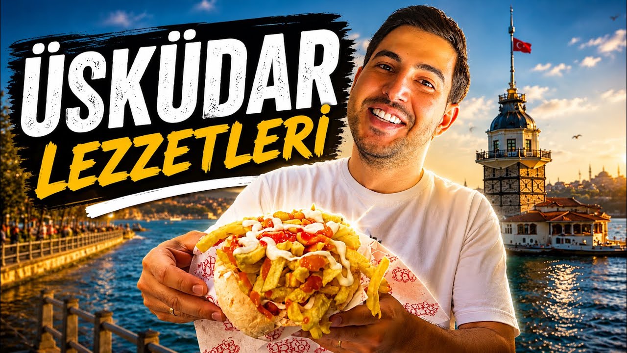 ÜSKÜDAR LEZZETLERİ!