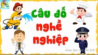 Câu đố vui cho bé lớp 2 về nghề nghiệp tiếng Việt dành cho thiếu nhi | giáo dục sớm cho trẻ em
