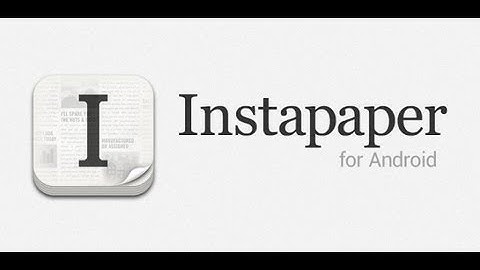 New version of Instapaper for Android is available but we don