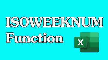 How to Use the ISOWEEKNUM Function in Excel