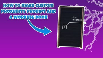 How To Make A Custom Proximity Prompt And A Working Door | Road to 350 Subs