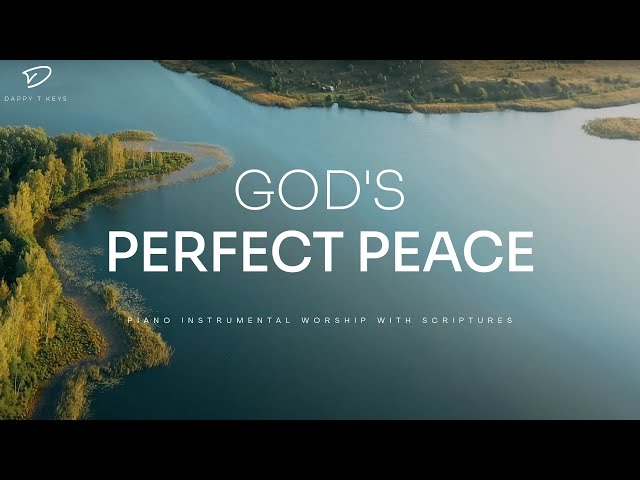 Perfect Peace of God: Prayer, Meditation & Relaxation Music | God's Promises class=