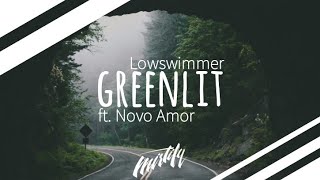 Miniatura de "Lowswimmer – Greenlit (ft. Novo Amor)"