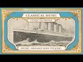 Titanic songbookwhite star line musictitanic orchestraclassical music played on the titanic