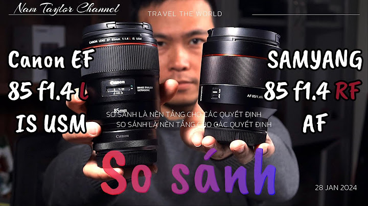 Đánh giá ống kính samyang 85mm f1.4 cho sony năm 2024