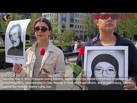 May 7, 2022: Freedom-loving Iranians, MEK supporters in Oslo & Gothenburg against Iran's regime.