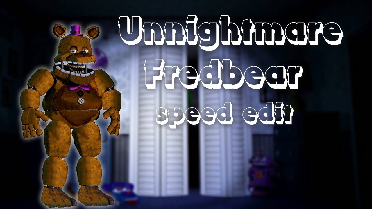 Speed Edit-Fixed Nightmare Fredbear and Nightmare (FNAF) 