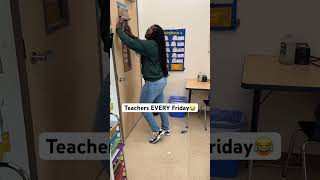 Teachers EVERY Friday!!😂🤣 #teacherlife